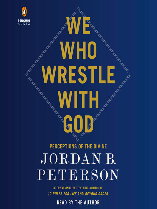 Title details for We Who Wrestle with God by Jordan B. Peterson - Wait list